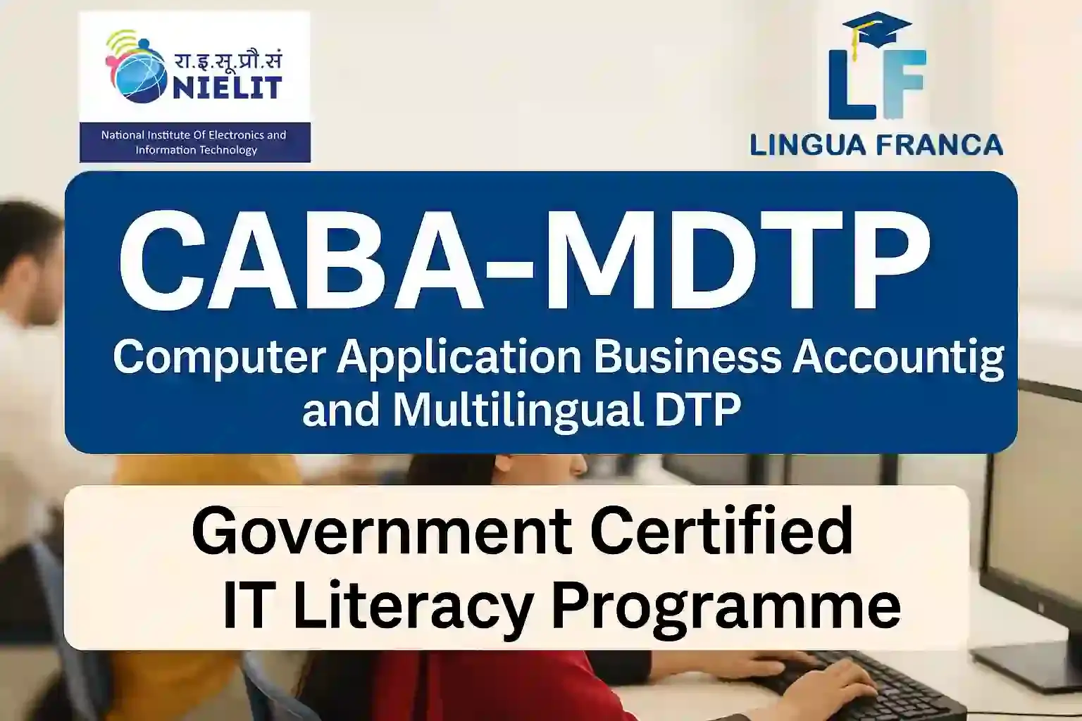 CABA-MDTP (Computer Application Business Accounting and Multi-lingual DTP)